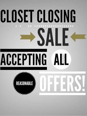 Closet Closing Sale! Everything Must Go! Make Me Offers!